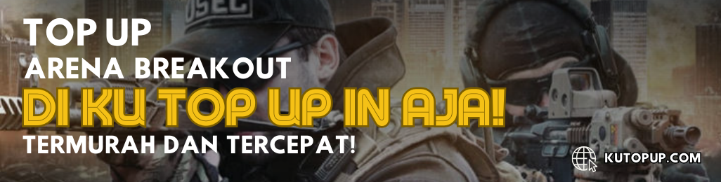 Top Up Arena Breakout di Kutopup