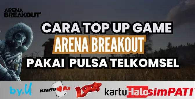 7 Langkah Cara Top Up Game Arena Breakout Pakai Pulsa Telkomsel 7 Langkah Cara Top Up Game Arena Breakout Pakai Pulsa Telkomsel