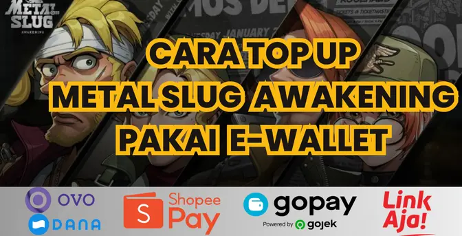 Tips Mudah Top Up Metal Slug Awakening Pakai Wallet Tips Mudah Top Up Metal Slug Awakening Pakai Wallet