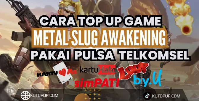 Tutorial Mudah Top Up Metal Slug Awakening Via Pulsa Telkomsel Tutorial Mudah Top Up Metal Slug Awakening Via Pulsa Telkomsel