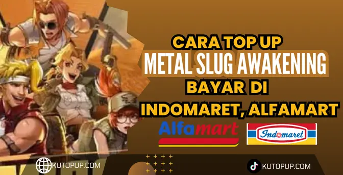 Cara Cepat Top Up Metal Slug Awakening Di Indomaret Dan Alfamart Cara Cepat Top Up Metal Slug Awakening Di Indomaret Dan Alfamart
