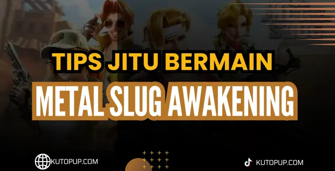 Trik Rahasia Main Metal Slug Awakening Trik Rahasia Main Metal Slug Awakening