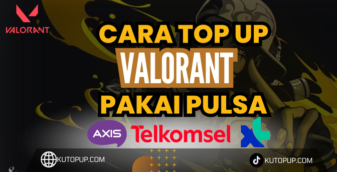 Cara Mudah Top Up Valorant Pakai Pulsa Cara Mudah Top Up Valorant Pakai Pulsa
