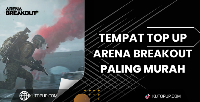 Tempat Top Up Arena Breakout Paling Murah Tempat Top Up Arena Breakout Paling Murah