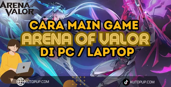 Cara Mudah Main Arena Of Valor Di PC Dan Laptop Cara Mudah Main Arena Of Valor Di PC Dan Laptop