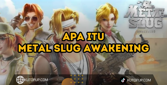 Apa Itu Game Metal Slug Awakening? Temukan Jawabannya Di Sini! Apa Itu Game Metal Slug Awakening? Temukan Jawabannya Di Sini!