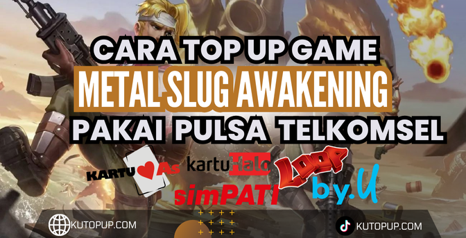 Tutorial Mudah Top Up Metal Slug Awakening Via Pulsa Telkomsel Tutorial Mudah Top Up Metal Slug Awakening Via Pulsa Telkomsel