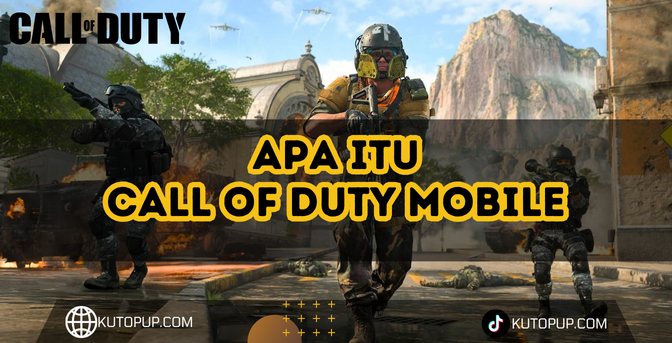 Apa Itu Game Call Of Duty Mobile? Inilah Beberapa Fakta Yang Pasti Belum Kamu Ketahui Apa Itu Game Call Of Duty Mobile? Inilah Beberapa Fakta Yang Pasti Belum Kamu Ketahui