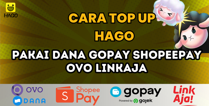 Tutorial Lengkap Cara Top Up Hago Pakai Dana, Gopay, Shopeepay, OVO, Dan Linkaja Tutorial Lengkap Cara Top Up Hago Pakai Dana, Gopay, Shopeepay, OVO, Dan Linkaja