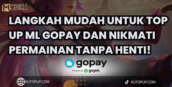 Cara Mudah Top Up ML Pakai Gopay Di Kutopup Cara Mudah Top Up ML Pakai Gopay Di Kutopup