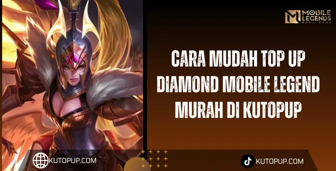 Cara Mudah Top Up Diamond Mobile Legend Murah Di Kutopup Cara Mudah Top Up Diamond Mobile Legend Murah Di Kutopup