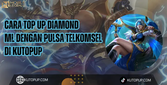 Cara Top Up Diamond ML Dengan Pulsa Telkomsel Di Kutopup Cara Top Up Diamond ML Dengan Pulsa Telkomsel Di Kutopup