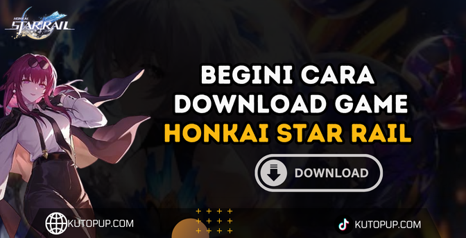 Cara Download Honkai Star Rail Versi Terbaru Yang Mudah Cara Download Honkai Star Rail Versi Terbaru Yang Mudah