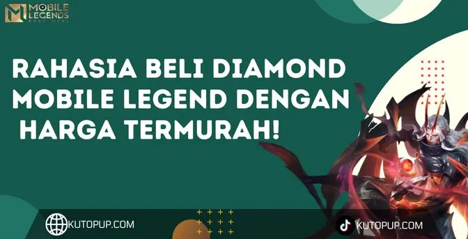Cara Beli Diamond Mobile Legend Murah Tanpa Ribet Di Kutopup Cara Beli Diamond Mobile Legend Murah Tanpa Ribet Di Kutopup