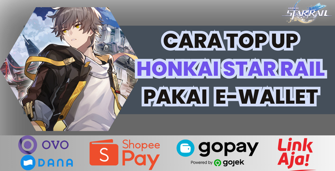 Cara Mudah Top Up Honkai Star Rail Pakai Ewallet