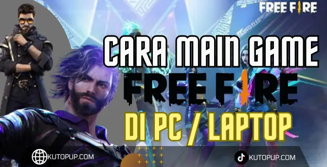 Cara Main Free Fire Di PC Atau Laptop Cara Main Free Fire Di PC Atau Laptop