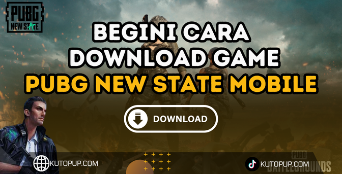 Panduan Lengkap Cara Download Game PUBG New State Mobile Terbaru