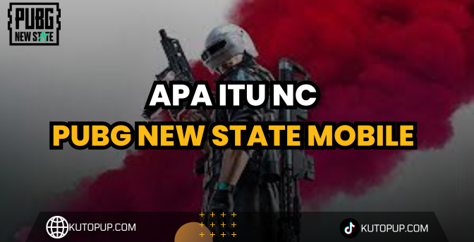 Apa Itu NC Di PUBG New State Mobile Dan Cara Mendapatkannya Apa Itu NC Di PUBG New State Mobile Dan Cara Mendapatkannya
