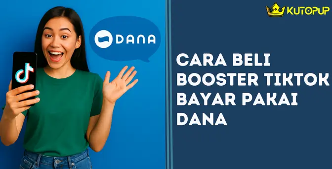 Cara Beli Booster TikTok Bayar Pakai DANA Cara Beli Booster TikTok Bayar Pakai DANA