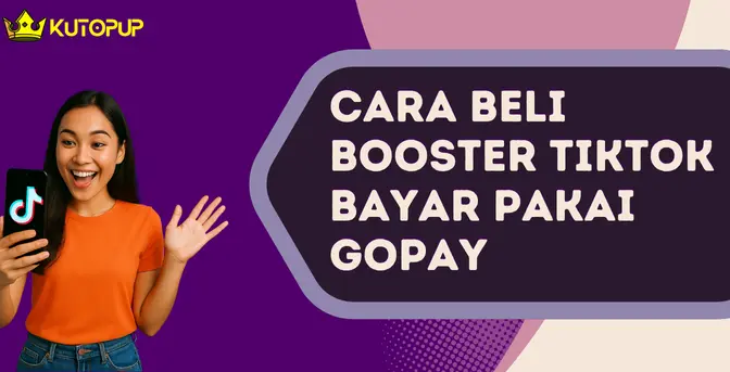 Cara Beli Booster TikTok Bayar Pakai GoPay Cara Beli Booster TikTok Bayar Pakai GoPay