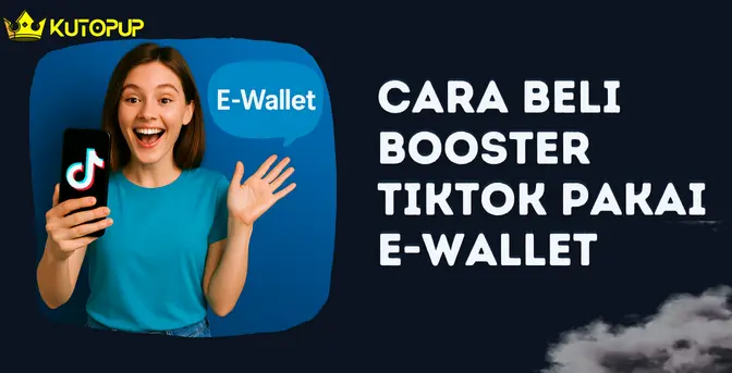Cara Beli Booster TikTok Bayar Pakai E-Wallet Cara Beli Booster TikTok Bayar Pakai E-Wallet
