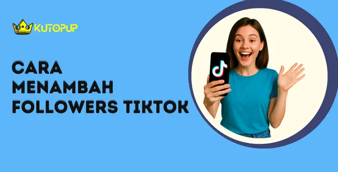 Cara Menambah Followers TikTok Cara Menambah Followers TikTok