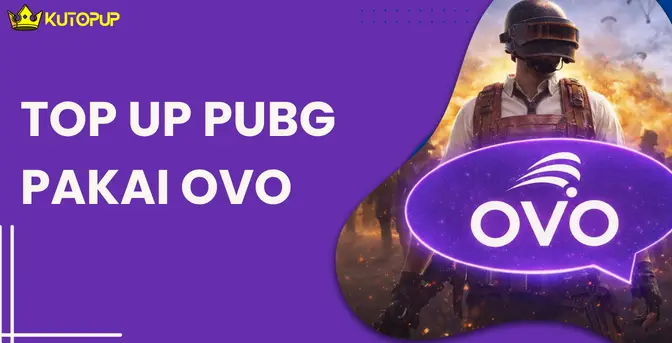 Top Up PUBG Pakai OVO Cara Gampangnya Gimana? Cek Disini