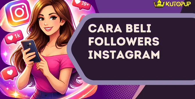 Cara Beli Followers Instagram Ternyata Semudah Ini, Baca Tutorialnya Disini