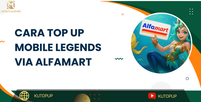 Cara Top Up Mobile Legends Via Alfamart | Mudah, Aman, Dan Cepat!