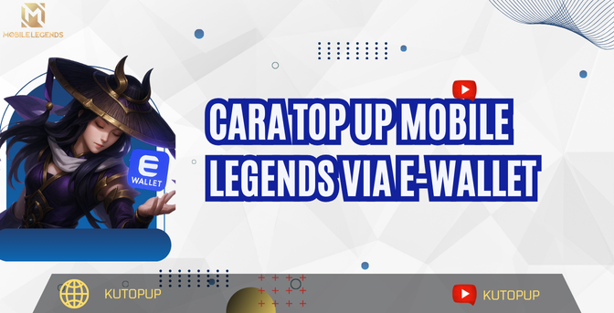 Cara Top Up Mobile Legends Via E-Wallet | Cepat, Praktis, Dan Aman! Cara Top Up Mobile Legends Via E-Wallet | Cepat, Praktis, Dan Aman!