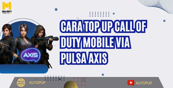 Cara Top Up Call Of Duty Mobile Via Pulsa AXIS Murah Dan Cepat Cara Top Up Call Of Duty Mobile Via Pulsa AXIS Murah Dan Cepat