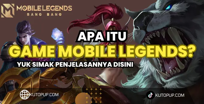 Apa Itu Mobile Legends Apa Itu Mobile Legends