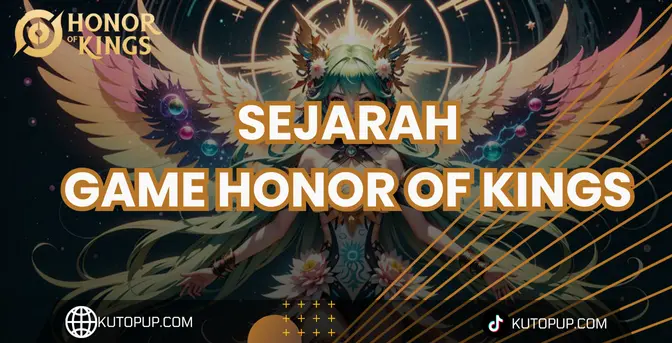 Sejarah Honor Of Kings Sejarah Honor Of Kings