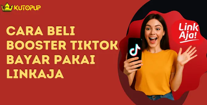Cara Beli Booster TikTok Bayar Pakai LinkAja Cara Beli Booster TikTok Bayar Pakai LinkAja