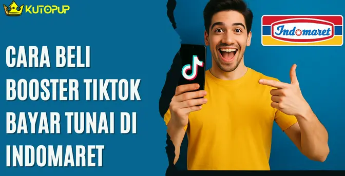 Cara Beli Booster TikTok Bayar Di Indomaret