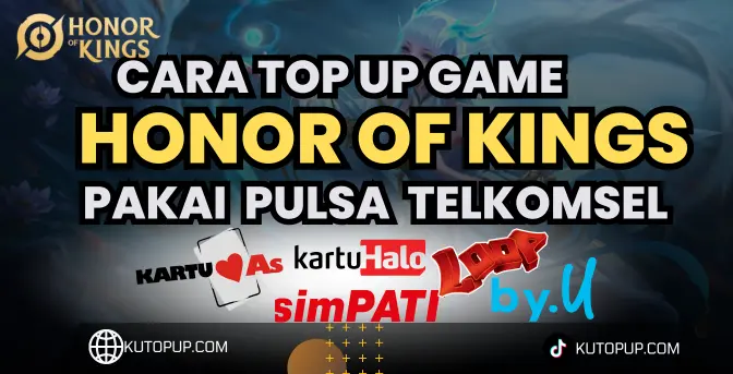 Top Up HOK Pakai Pulsa Telkomsel Gamau Ribet? Lihat Caranya Disini