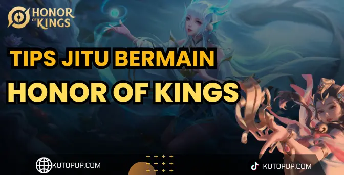 5 Tips Jitu Main Honor Of Kings Untuk Kalian Yang Ingin Push Rank!