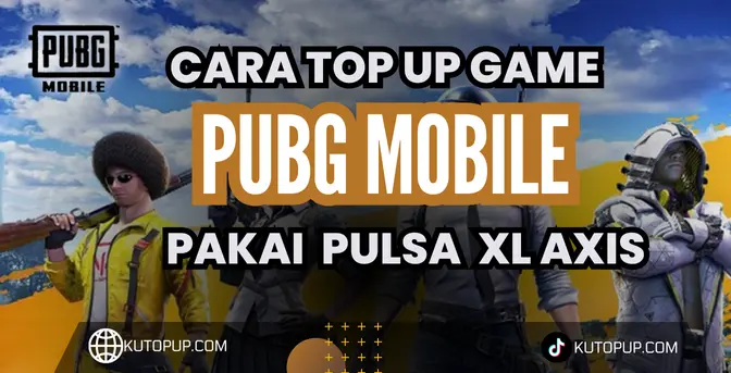 Cara Mudah Top Up PUBG Mobile Pakai Pulsa XL Axis Cara Mudah Top Up PUBG Mobile Pakai Pulsa XL Axis