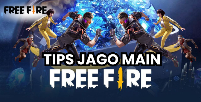 Tips Jago Main Free Fire