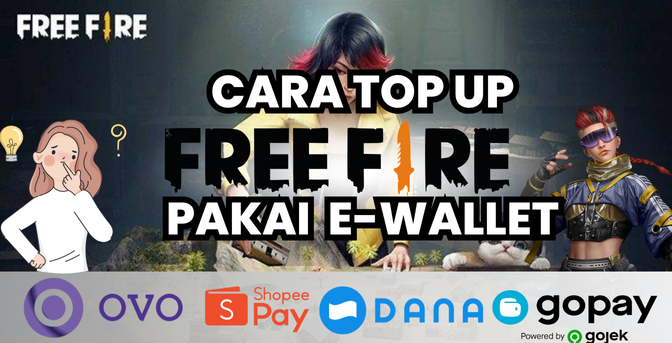 Cara Top Up Free Fire Pakai Ewallet