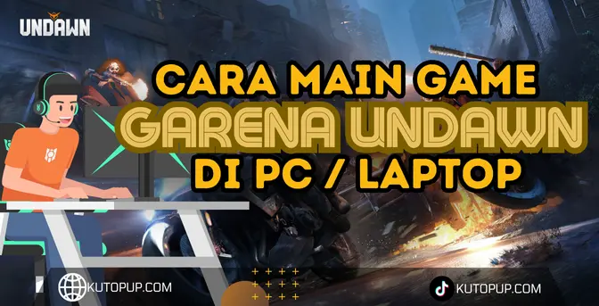 Cara Main Garena Undawn Di PC Laptop, Ini 7 Caranya Cara Main Garena Undawn Di PC Laptop, Ini 7 Caranya