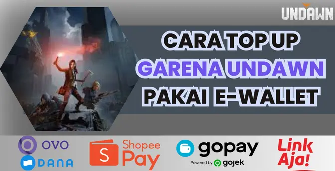 7 Cara Gampang Top Up Garena Undawn Pakai E-wallet 7 Cara Gampang Top Up Garena Undawn Pakai E-wallet