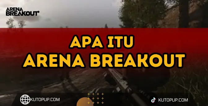 Apa Itu Game Arena Breakout? Ini 7 Fakta Yang Pasti Kamu Tidak Ketahui Apa Itu Game Arena Breakout? Ini 7 Fakta Yang Pasti Kamu Tidak Ketahui