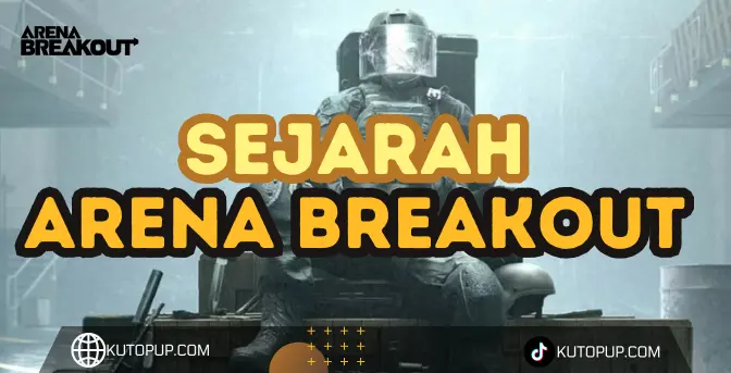 7 Fakta Menarik Sejarah Game Arena Breakout 7 Fakta Menarik Sejarah Game Arena Breakout
